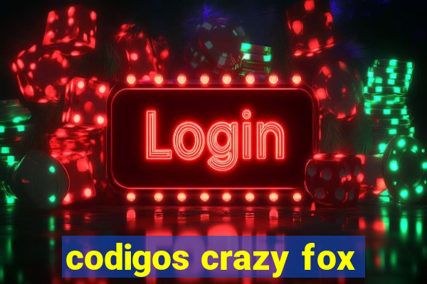 codigos crazy fox